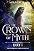 The Crown of Myth (Part I): A Paranormal Mystery Romance (The Fae Queens Book 1)