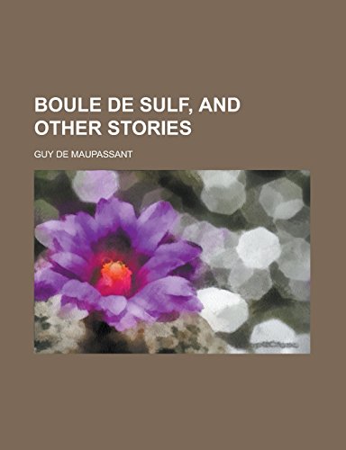 Boule de Sulf, and other stories