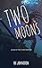Two Moons: Memories from a World with One (Echoes of Past Lives)