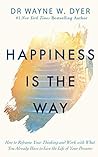 Happiness Is the Way