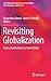 Revisiting Globalization: From a Borderless to a Gated Globe (International Perspectives on Social Policy, Administration, and Practice)