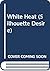 White Heat (Desire)
