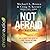 Not Afraid of the Antichrist Lib/E: Why We Don't Believe in a Pre-Tribulation Rapture