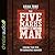 Five Marks of a Man: Finding Your Path to Courageous Manhood