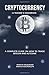 Cryptocurrency - A Trader's Handbook: A Complete Guide On HowTo Trade Bitcoin And Altcoins