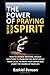 The Power Of Praying With Your Spirit: How To Change Anything, Receive Solutions To Problems You Don’t Know Their Cause, Recreate Your World And Chart The Course Of Your Life