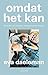 Omdat het kan: een boek over veerkracht, levenslust en ont-moeten