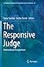 The Responsive Judge: International Perspectives (Ius Gentium: Comparative Perspectives on Law and Justice, 67)