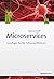 Microservices: Grundlagen flexibler Softwarearchitekturen