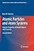 Atomic Particles and Atom Systems: Data for Properties of Atomic Objects and Processes (Springer Series on Atomic, Optical, and Plasma Physics, 51)