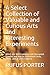 A Select Collection of Valuable and Curious Arts and Interesting Experiments: Which are Well Explained and Warranted Genuine and may be Performed Easily, Safely, and at Little Expense
