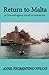 Return to Malta: a Travelogue, and a Memoir