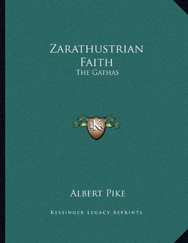 Zarathustrian Faith: The Gathas (Paperback)