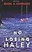 No Losing Haley 2nd Edition