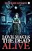 Love Makes the Dead Alive: Journey to a Gothic Romance