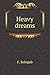 Heavy dreams (Russian Edition)