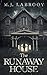 The Runaway House