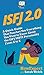 Isfj 2.0: A Quick Guide That Teaches You Everything You Want to Know About the ISFJ MBTI Personality From A to Z