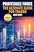 Profitable Forex.: The ultimate guide for trader.