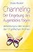 Channeling - Der Eingebung des Augenblicks folgen by Claire Avalon