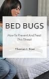 Bed Bugs: How To Prevent And Treat This Threat