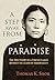 A Step Away from Paradise: The True Story of a Tibetan Lama's Journey to a Land of Immortality