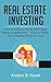 Real Estate Investing by Anders B. Hawk
