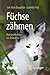 Füchse zähmen: Domestikation im Zeitraffer (German Edition)