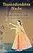 Tausendundeine Nacht: Der Anfang und das glückliche Ende. Neu übertragen von Claudia Ott