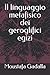 Il linguaggio metafisico dei geroglifici egizi (Italian Edition)
