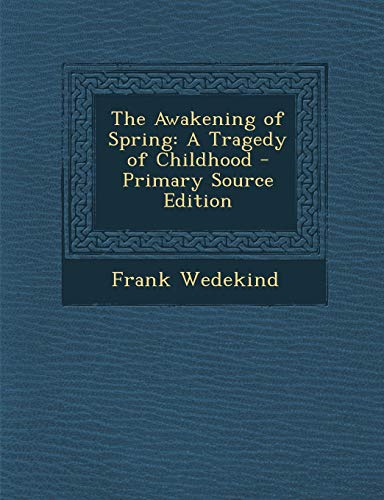 The Awakening of Spring: A Tragedy of Childhood