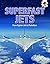 Superfast Jets