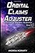 Orbital Claims Adjuster: Adventures of a Jump Space Accountant Book 2