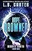 Hope Drowned: a unique and mysterious YA Disaster Dystopian (Deadly Earth)