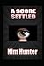 A Score Settled: Book Two