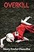 Overkill