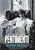 Pentimenti: Selected Memoirs