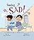Feeling Sad (Feelings and Emotions)