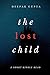 The Lost Child: The Gripping Mystery Thriller