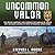 Uncommon Valor: The Recon Company that Earned Five Medals of Honor and Included Americas Most Decorated Green Beret