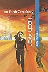 Tech War: An Earth Zero Story