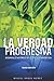 La verdad progresiva: Desarrollo histórico de la teología adventista (Spanish Edition)