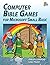 Computer Bible Games For Microsoft Small Basic: A Beginning Programming Tutorial For Christian Schools & Homeschools