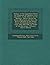 History of the Expedition Under the Command of Captains Lewis and Clark, to the Sources of the Missouri, Thence Across the Rocky Mountains and Down ... Years 1804,1805,1806, by Order of the Governm