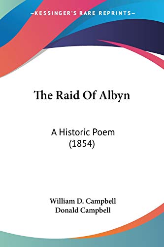 The Raid Of Albyn: A Historic Poem (1854)