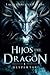 Hijos del dragón 1: Despertar (Spanish Edition)