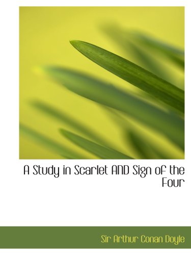 A Study in Scarlet AND Sign of the Four