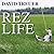 Rez Life: An Indian's Journey Through Reservation Life