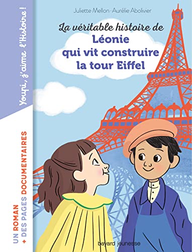 La véritable histoire de Léonie qui vit construire la Tour Eiffel (Paperback)