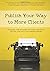 Publish Your Way to More Clients: How to plan, write and publish your book so that you are 'The One' in the eyes of your potential customers